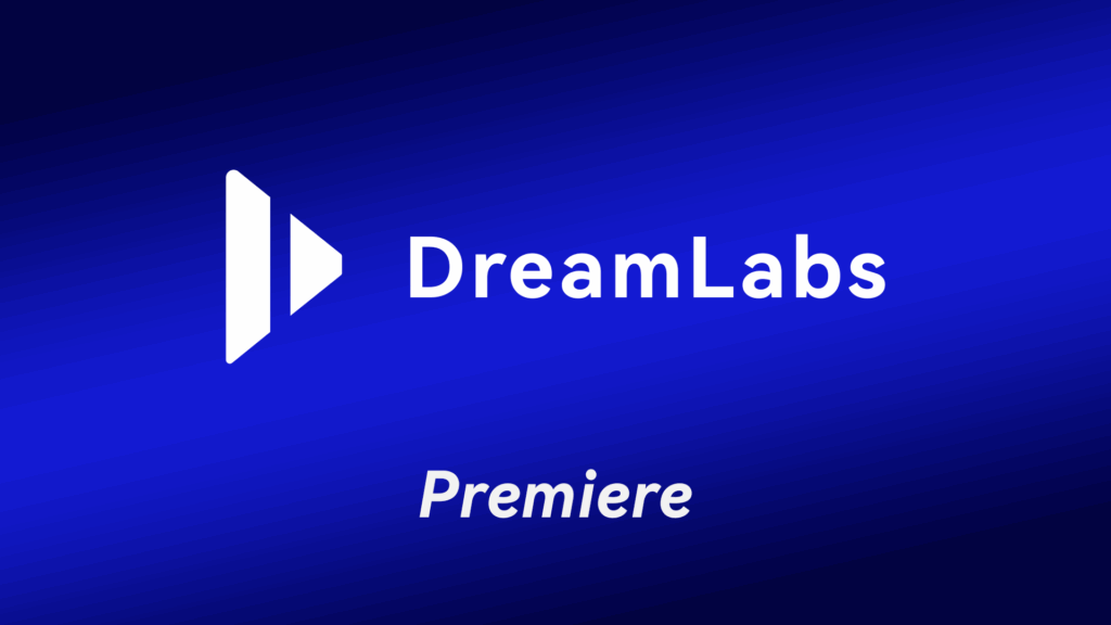 Announcement for DreamLabs Premiere